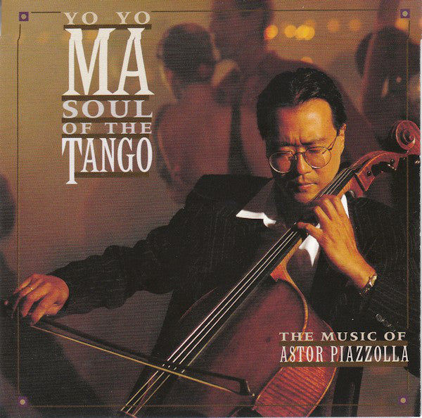Yo-Yo Ma, Astor Piazzolla : Soul Of The Tango (The Music Of Astor Piazzolla) (CD, Album, CD )