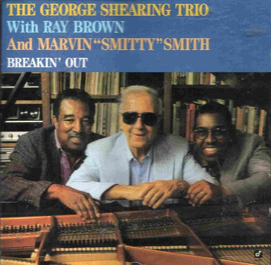 George Shearing Trio With Ray Brown And Marvin "Smitty" Smith : Breakin' Out (CD, Album)