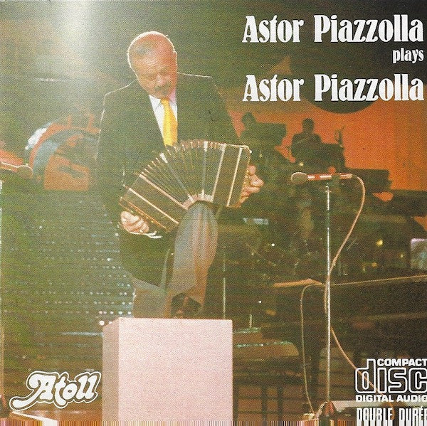 Astor Piazzolla : Plays Astor Piazzolla (CD, Comp, RE)