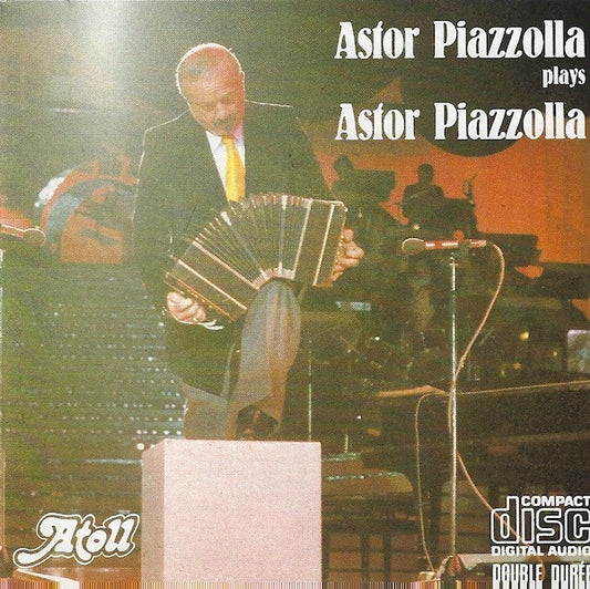 Astor Piazzolla : Plays Astor Piazzolla (CD, Comp, RE)