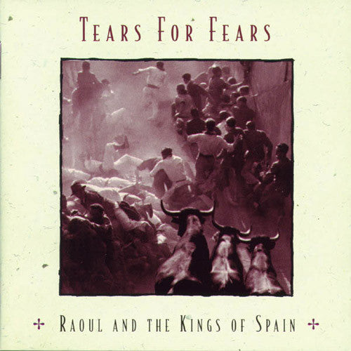 Tears For Fears : Raoul And The Kings Of Spain (CD, Album)
