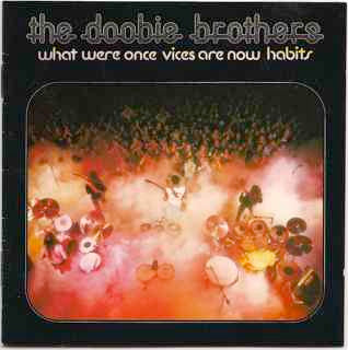 The Doobie Brothers : What Were Once Vices Are Now Habits (CD, Album, RE, RM)