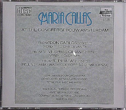 Maria Callas, Concertgebouworkest, Nicola Rescigno : Maria Callas At The Concertgebouw Amsterdam (CD)
