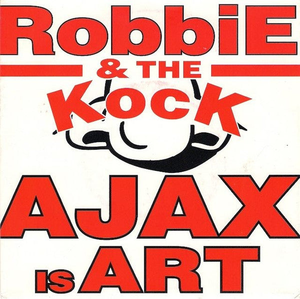Robbie & The Kock : Ajax Is Art (7")