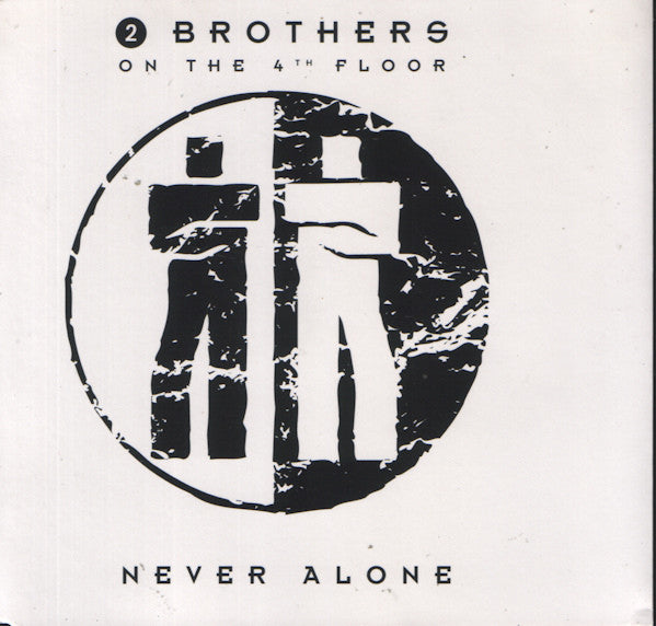 2 Brothers On The 4th Floor : Never Alone (CD, Maxi)