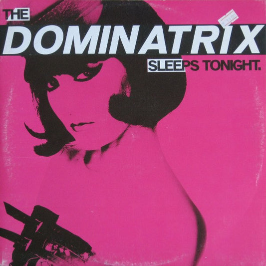 Dominatrix : The Dominatrix Sleeps Tonight (12")