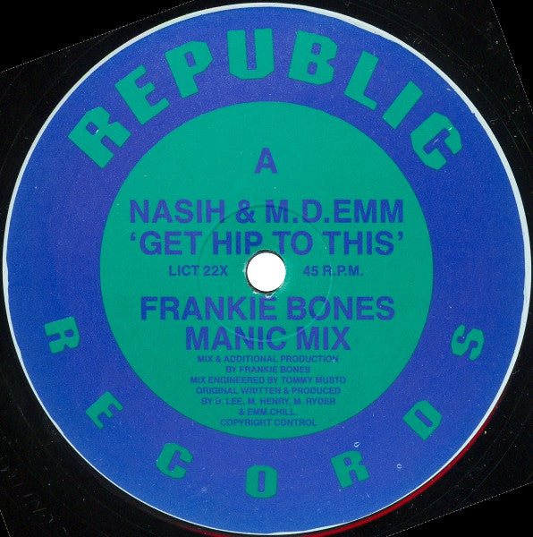 Nasih & M-D-Emm : Get Hip To This (Frankie Bones Manic Mix) (12")