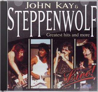 John Kay & Steppenwolf : Live! (Greatest Hits And More) (2xCD, Album, RE)