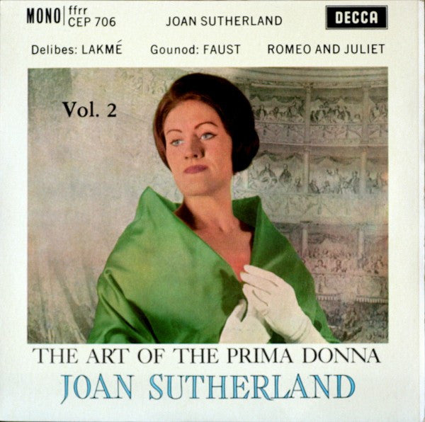 Joan Sutherland, Léo Delibes, Charles Gounod : Lakmé / Faust / Romeo And Juliet (7", EP, Mono)