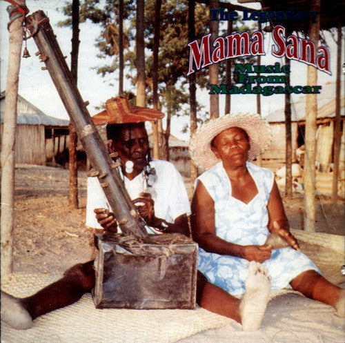 Mama Sana : The Legendary Mama Sana: Music From Madagascar (CD, Album)