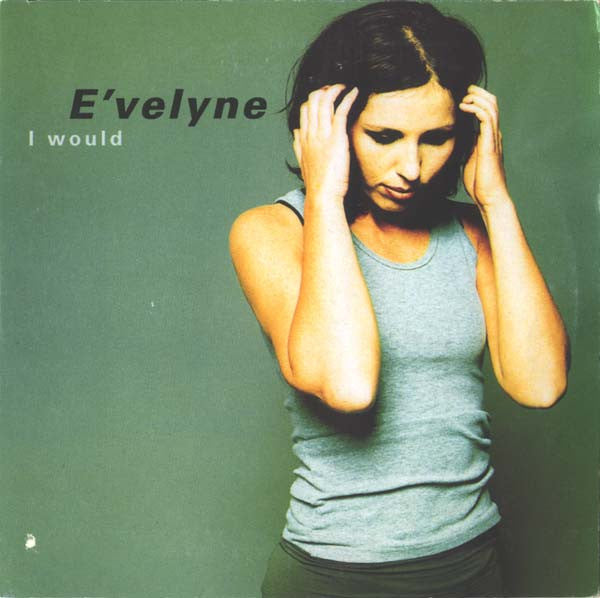 E'velyne : I Would (CD, Single)