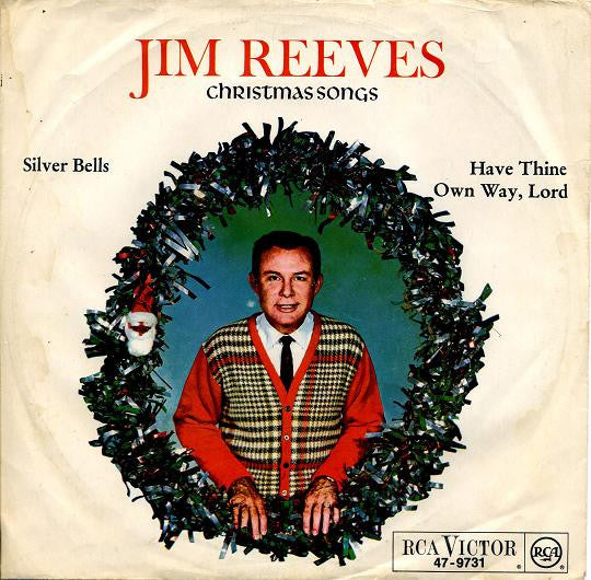 Jim Reeves : Silver Bells / Have Thine Own Way , Lord (7", Single)