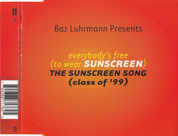Baz Luhrmann : Everybody's Free (To Wear Sunscreen) The Sunscreen Song (Class Of '99) (CD, Single)