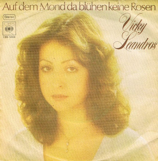 Vicky Leandros : Auf Dem Mond Da Blühen Keine Rosen (7", Single)