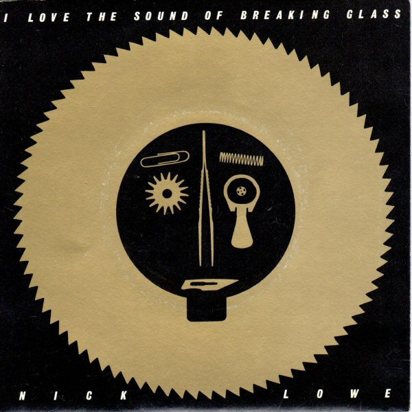Nick Lowe : I Love The Sound Of Breaking Glass (7", Single, Sol)