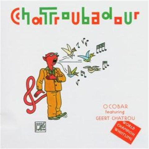 Ocobar Featuring Geert Chatrou : Chatroubadour  (CD, Album)