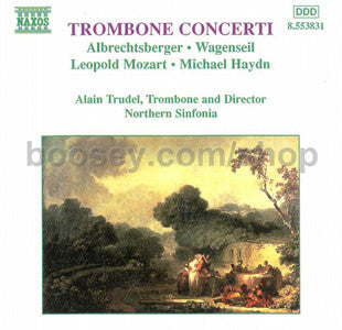 Johann Georg Albrechtsberger, Georg Christoph Wagenseil, Leopold Mozart, Michael Haydn, Northern Sinfonia, Alain Trudel : Trombone Concerti (CD, Album)