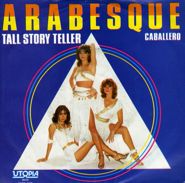 Arabesque : Tall Story Teller / Caballero (7", Single)
