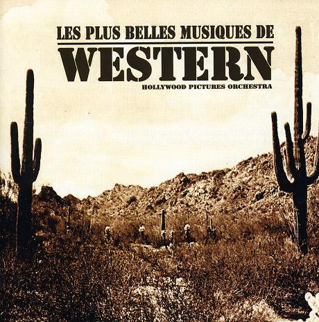 Hollywood Pictures Orchestra : Les Plus Belles Musiques De Western (CD)