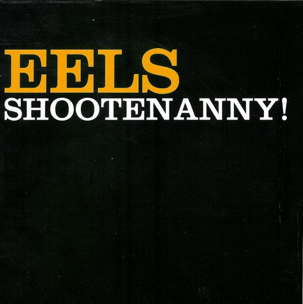 Eels : Shootenanny! (CD, Album, RP)