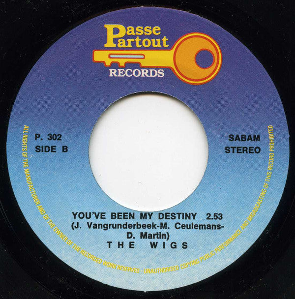 The Wigs : I Believe / You've Been My Destiny (7", Single)