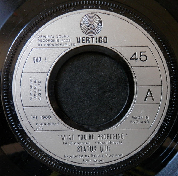 Status Quo : What You're Proposing (7", Single, Lar)