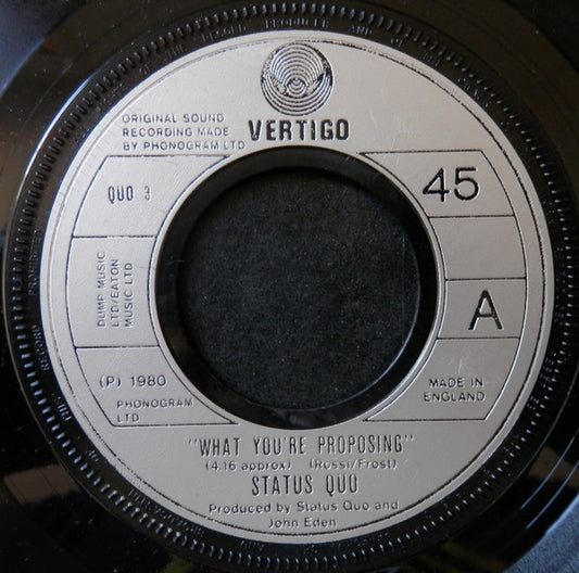Status Quo : What You're Proposing (7", Single, Lar)