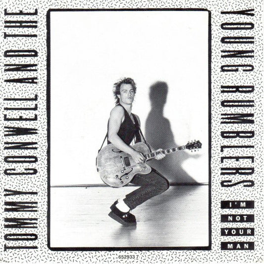 Tommy Conwell And The Young Rumblers : I'm Not Your Man (7")
