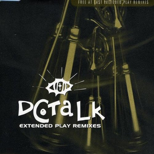 DC Talk : Free At Last Extended Play Remixes (CD, EP)