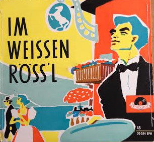 Ralph Benatzky : Im Weissen Röss'l (7", EP, Mono)