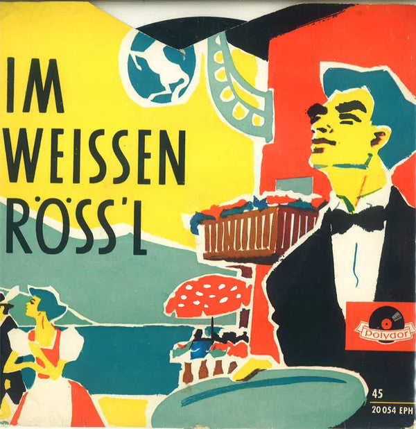 Ralph Benatzky : Im Weissen Röss'l (7", EP, Mono)