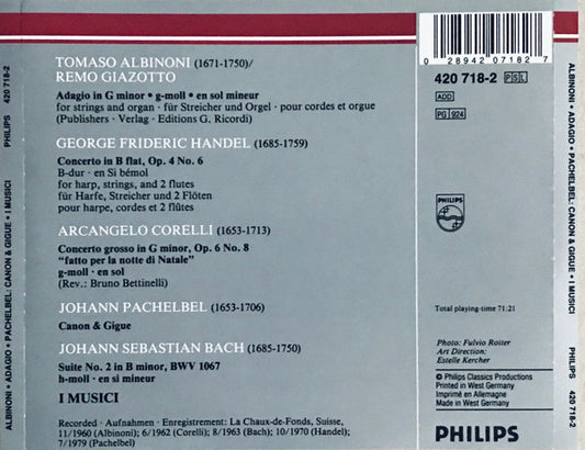 Tomaso Albinoni, Johann Pachelbel, Georg Friedrich Händel, Johann Sebastian Bach, Arcangelo Corelli, I Musici : Albinoni - Adagio, Pachelbel - Canon & Gigue, Händel  ● Bach  ● Corelli (CD, Album, Comp)