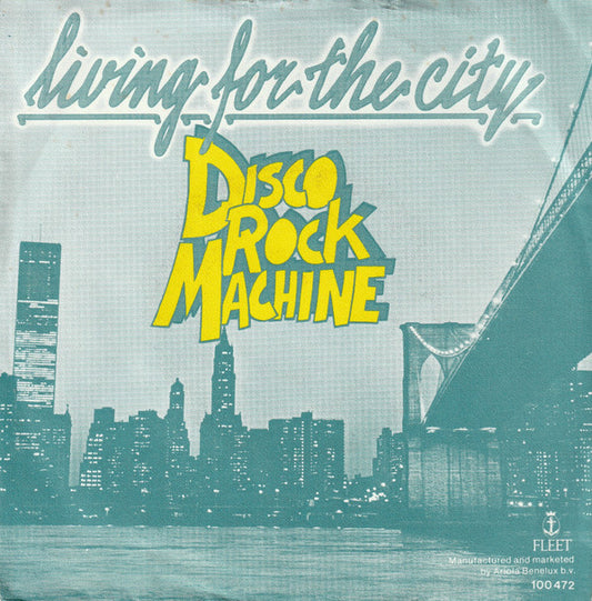 Disco Rock Machine : Living For The City / Time To Love (7")