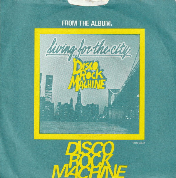 Disco Rock Machine : Living For The City / Time To Love (7")