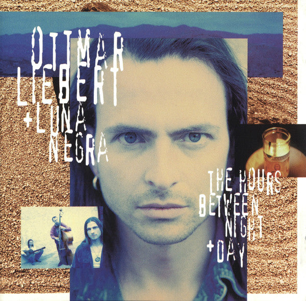 Ottmar Liebert And Luna Negra : The Hours Between Night + Day (CD, Album)