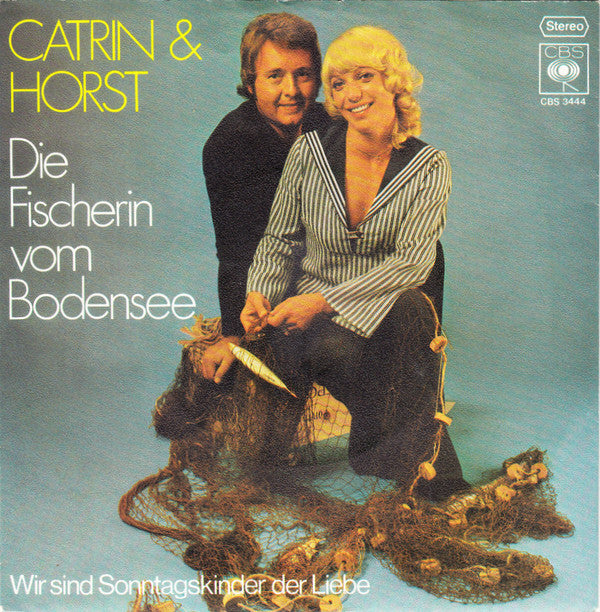 Catrin & Horst : Die Fischerin Vom Bodensee (7", Single)