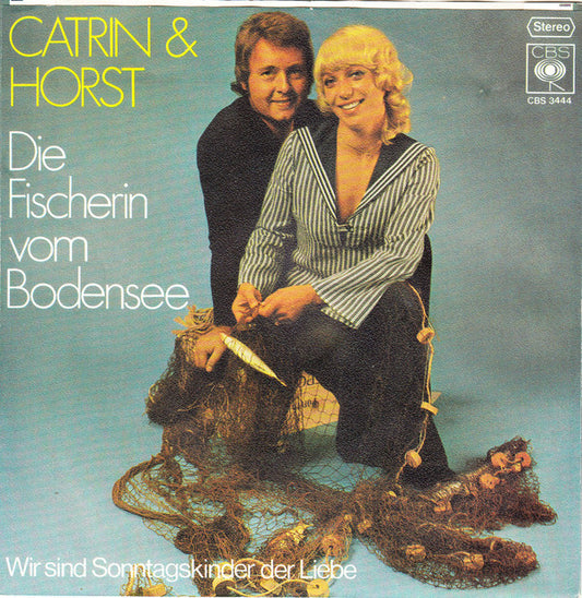 Catrin & Horst : Die Fischerin Vom Bodensee (7", Single)