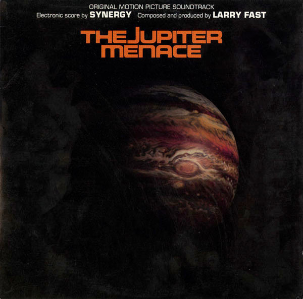Synergy (3), Larry Fast : The Jupiter Menace (Original Motion Picture Soundtrack) (LP, Album)