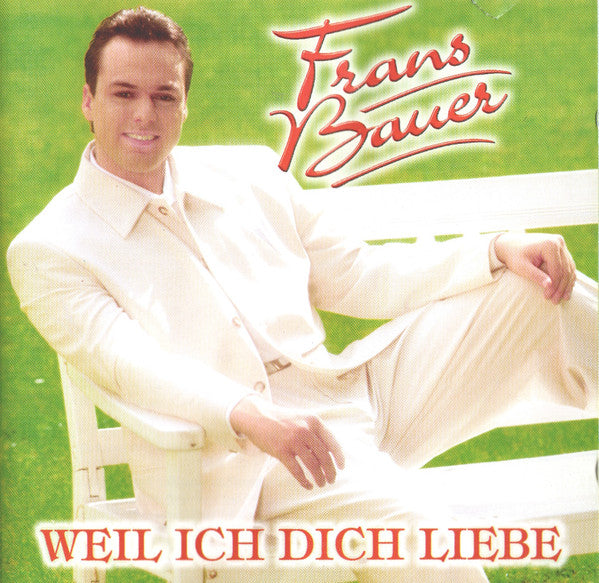 Frans Bauer : Weil Ich Dich Liebe (CD)