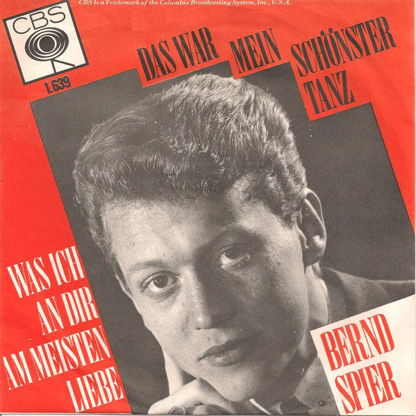 Bernd Spier : Das War Mein Schönster Tanz / Was Ich An Dir Am Meisten Liebe (7", Single)