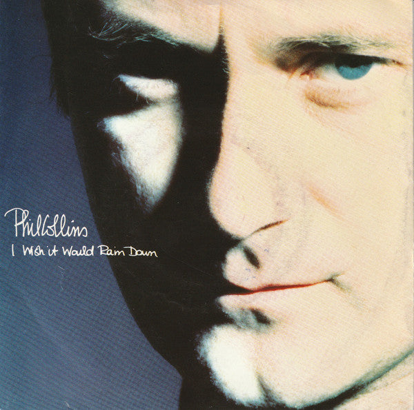 Phil Collins : I Wish It Would Rain Down (7", Single, Sol)
