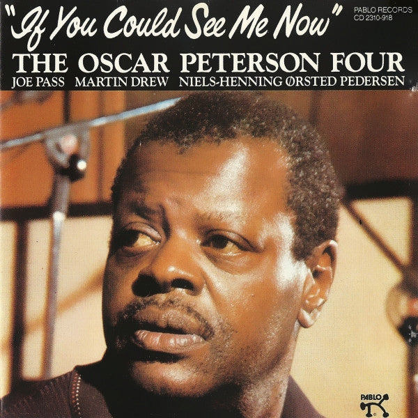 The Oscar Peterson Quartet : If You Could See Me Now (CD, Album)