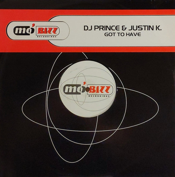 DJ Prince & Justin K. : Got To Have (12")