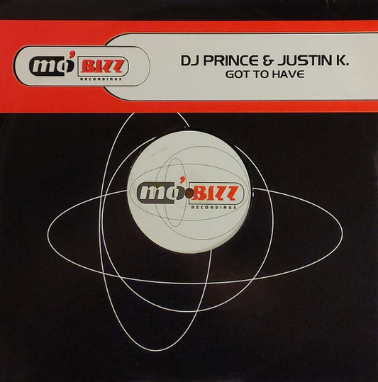 DJ Prince & Justin K. : Got To Have (12")