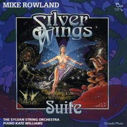 Mike Rowland (2) : Silver Wings Suite  (CD)