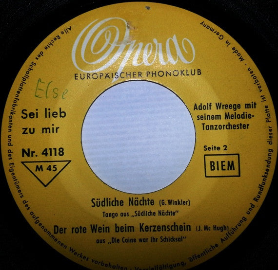 Adolf Wreege Mit Seinem Großen Tanzstreichorchester : Sei Lieb Zu Mir (7", EP, Mono)
