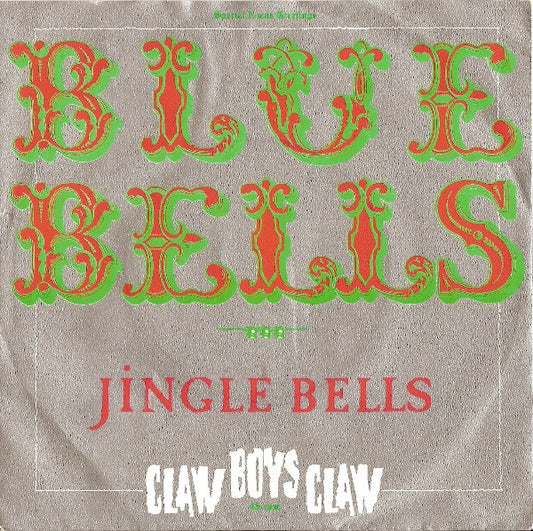 Claw Boys Claw : Blue Bells (7", Single, RE)