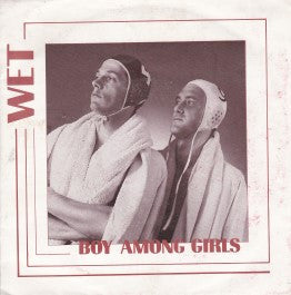 Wet : Boy Among Girls (7", Single)
