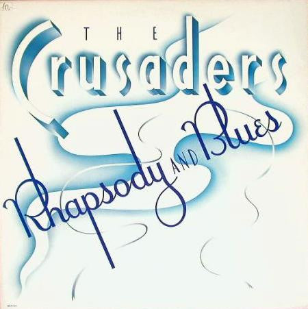 The Crusaders : Rhapsody And Blues (CD, Album, RE)