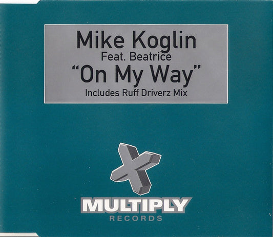 Mike Koglin Feat. Beatrice : On My Way (CD, Single)